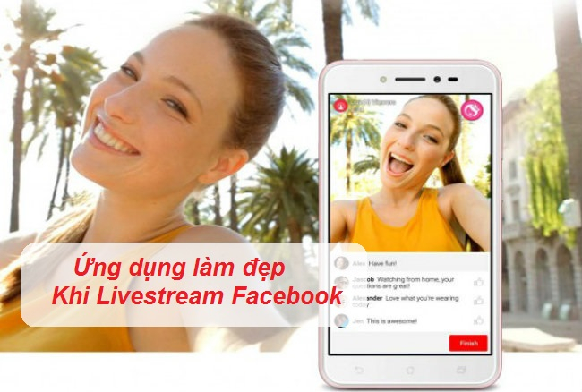 Ứng dụng làm đẹp khi Livestream trên Facebook 