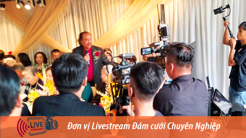 Đơn vị Livestream đám cưới ( tại TPHCM )