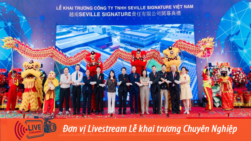 Đơn vị Livestream Lễ khai trương