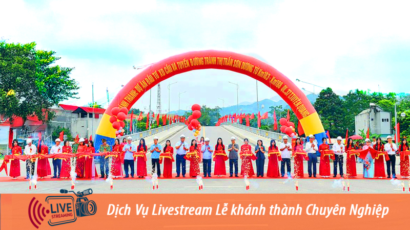 Đơn vị Livestream Lễ Khánh thành